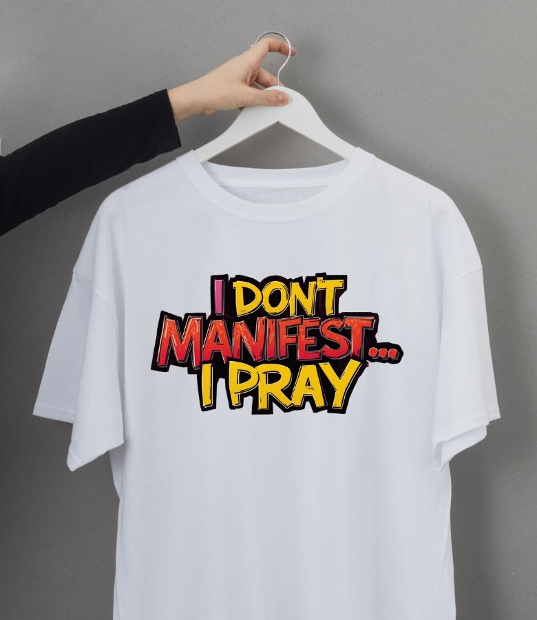 I Don’t Manifest I Pray - 90s Retro Heavy Cotton Tee – Premium Unisex Christian Streetwear T-Shirt