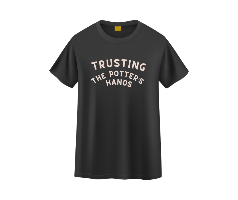 "Trusting the Potter's Hands" T-Shirt - Psalm 18:2 & Jeremiah 18:6 | Christian Streetwear