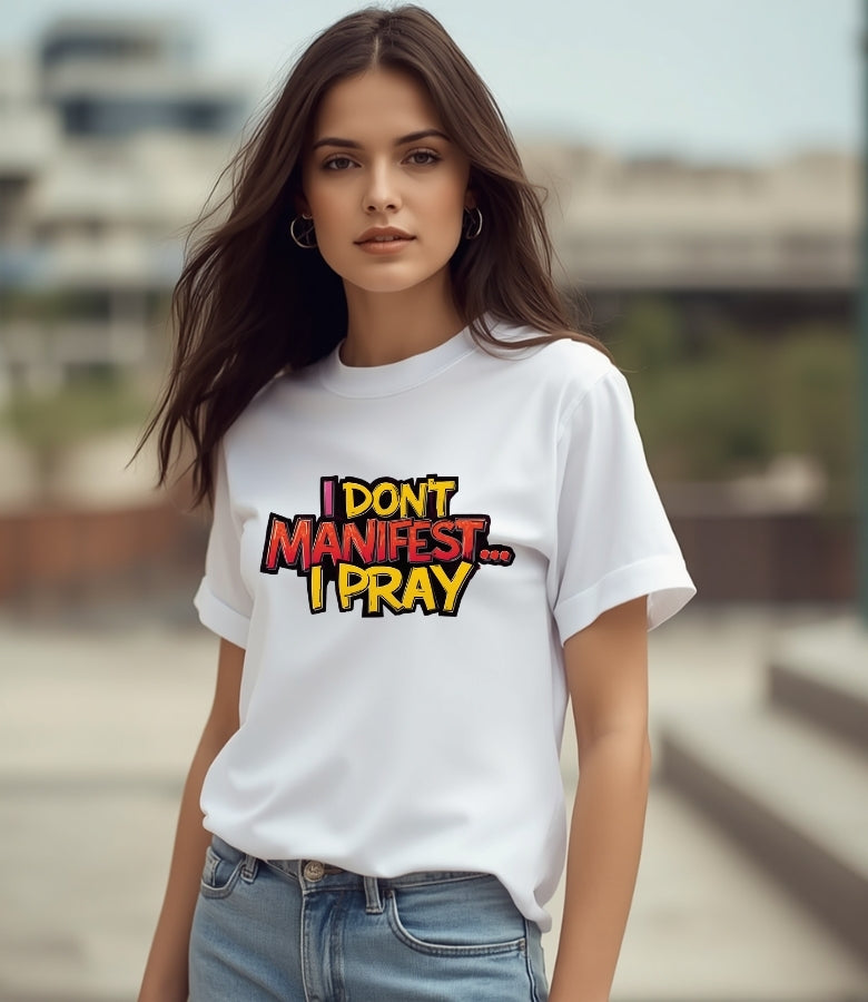 I Don’t Manifest I Pray - 90s Retro Heavy Cotton Tee – Premium Unisex Christian Streetwear T-Shirt