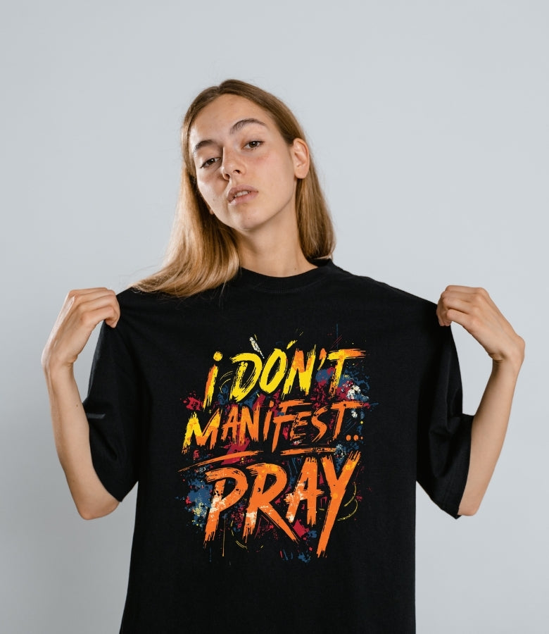 Don’t Manifest I Pray - Heavy Cotton Graphic T-Shirt – Christian Streetwear & Faith-Based Tee-unisex