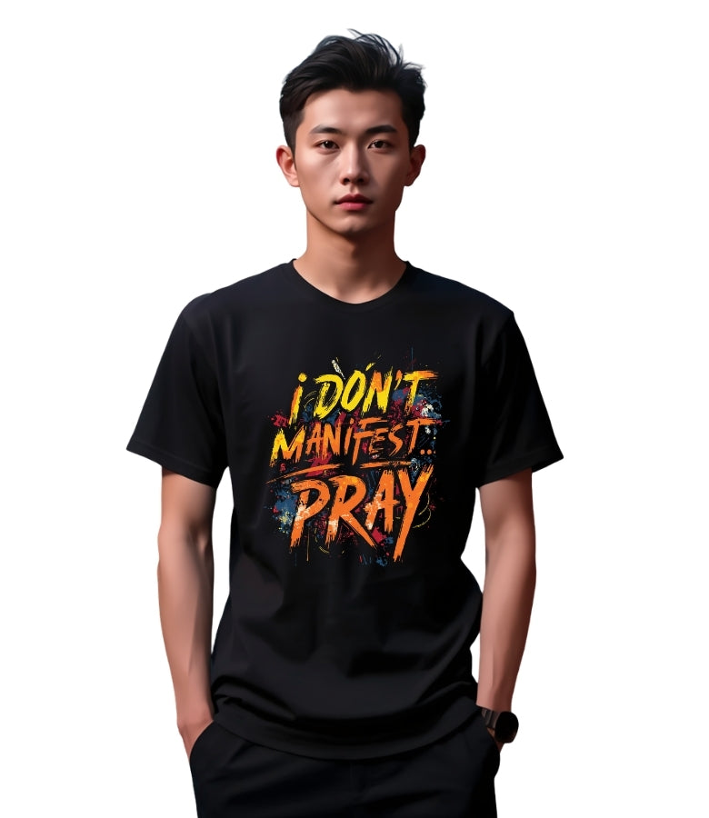 Don’t Manifest I Pray - Heavy Cotton Graphic T-Shirt – Christian Streetwear & Faith-Based Tee-unisex